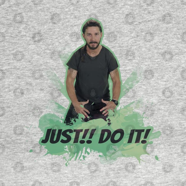 Motivational Shia Labeouf by sidefury